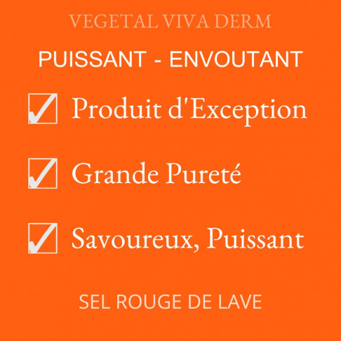 Sel rouge de Lave, produit d'exception, Goût puissant et Envoutant. QUALITE VEGETAL VIVA DERM