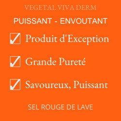 Sel rouge de Lave, produit d'exception, Goût puissant et Envoutant. QUALITE VEGETAL VIVA DERM